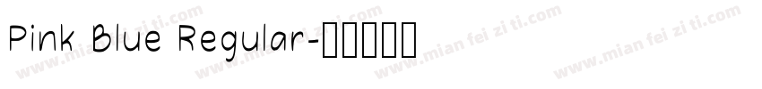 Pink Blue Regular字体转换